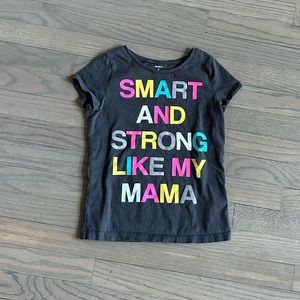 Kid’s Carter’s Tee Shirt - Smart and Strong Like My Mama